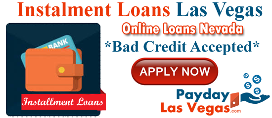 Installment Loans Las Vegas Nevada